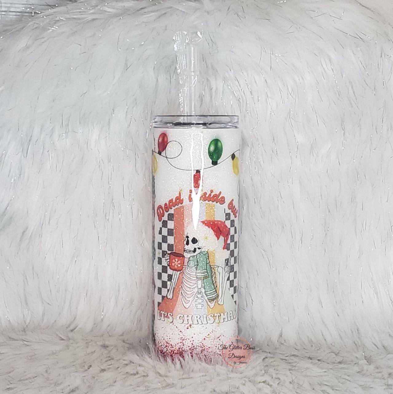 Dead Inside, But It's Christmas - 20 oz - Glitter Boss - CHD