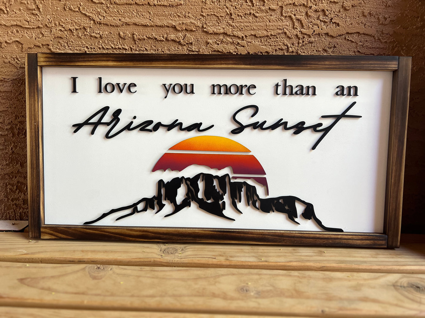 I love you more than an Arizona Sunset medium sign