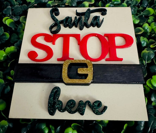 Interchangeable Insert 4.25"- Santa Stop Here - STV