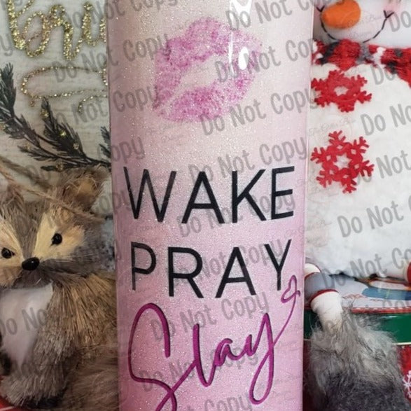 Wake Pray Slay - 20 oz Skinny - GB Designs