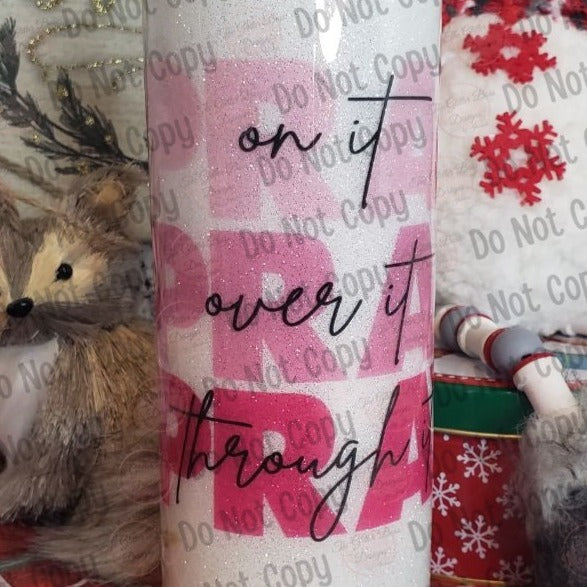 Pray on it - 20 oz Skinny - GB Designs