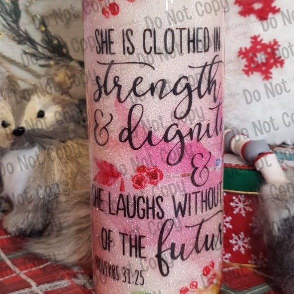 Floral - She is Clothed in Strength - 20 oz Skinny - GB Designs