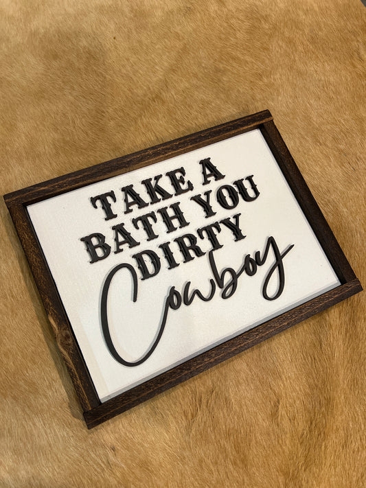 Take a Bath You Dirty Cowboy