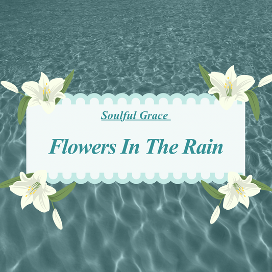 Flowers In The Rain Perfume - Soulful Grace Shop