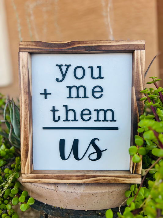 You Me + Them sign