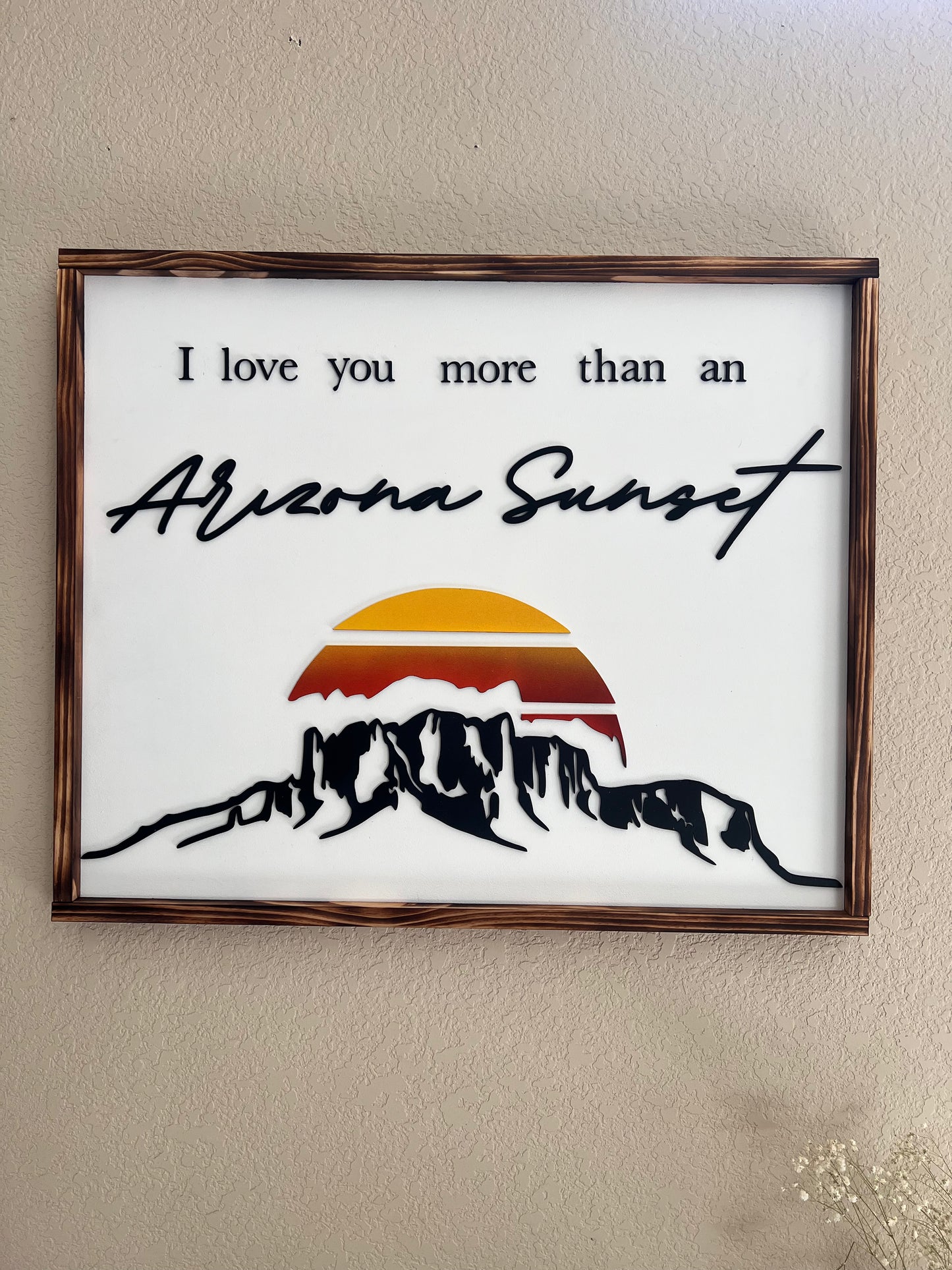 I love you more than an Arizona Sunset xlarge sign