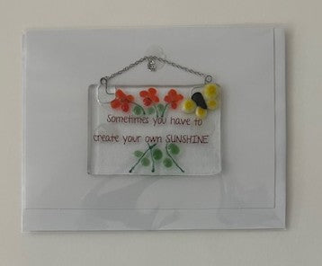 Note Card - Sometimes You have to Create Your Own Sunshine