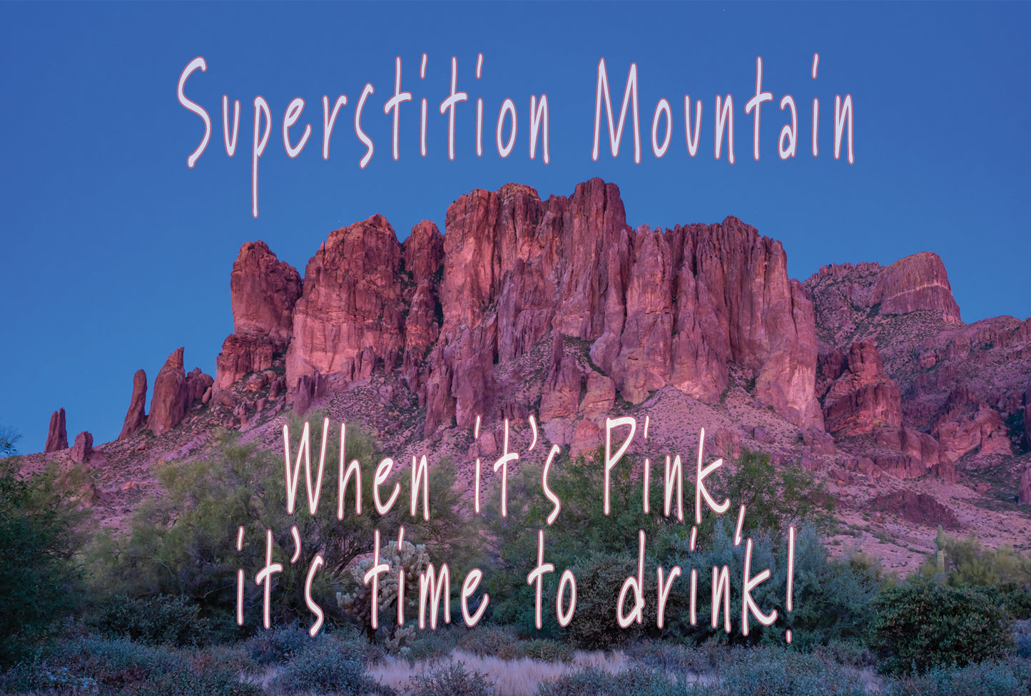 Superstition Mountain Sunset When It's Pink It's Time to Drink Postcard