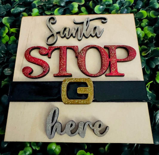 Interchangeable Insert 4.25"- Santa Stop Here - STV