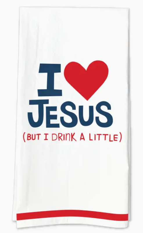 FUN - I Love Jesus (but I drink a little)  Tea Towel