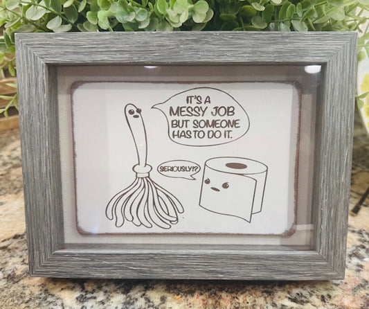 It's A Messy Job Shadow Box - STV