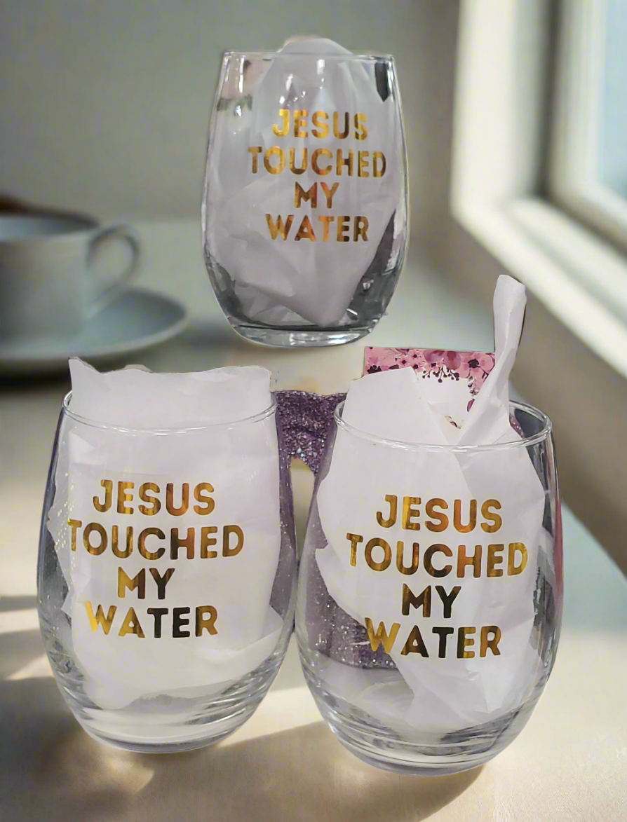 Jesus Touched My Water Glass - Glitter Boss