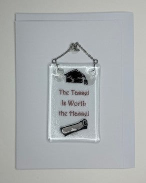Note Card - The Tassel Is Worth the Hassel